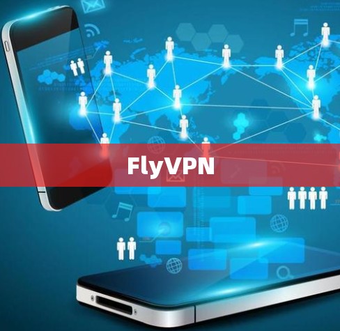 FlyVPN FlyVPN