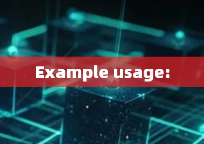 Example usage: