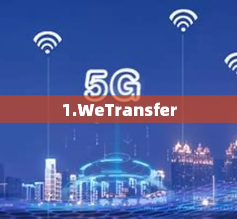 1.WeTransfer