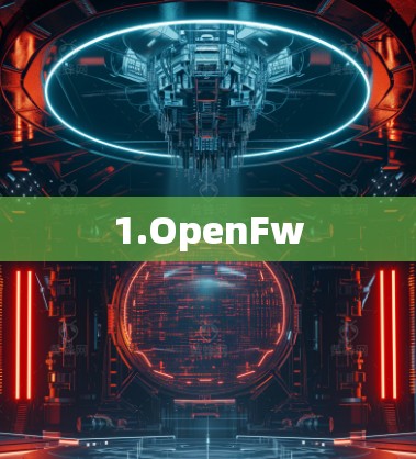 1.OpenFw 1.OpenFw