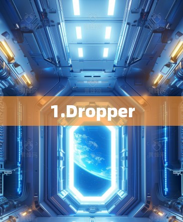 1.Dropper